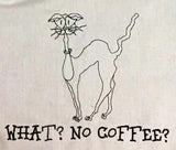 What! No Coffee! digitized embroidery